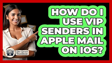 How Do I Use VIP Senders In Apple Mail On iOS? - TheEmailToolbox.com