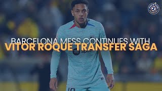 Barcelona Mess Continues with Vitor Roque Transfer Saga