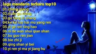 lagu mandarin terbaru 2021 top10