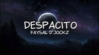 DJ FAYSAL D'JOCKZ - DESPACITO [ FVNKY BANGERS ] BASS'LIKERZ NEW 2017!!!FULL