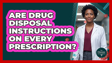 Are Drug Disposal Instructions On Every Prescription?