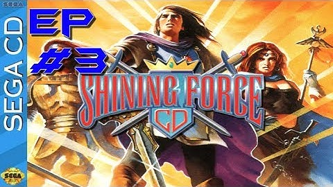 Shining Force CD: part 3 - what am i doing