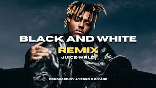 Juice WRLD - Black & White [REMIX] Prod. Ayesxd & Divase