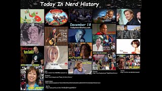 Today In Nerd History Video Podcast for December 18