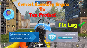 How To Convert Gameloop Anti Cheat Engine To Old Ten Protect | Fix Lag | No Issue | 100% Working