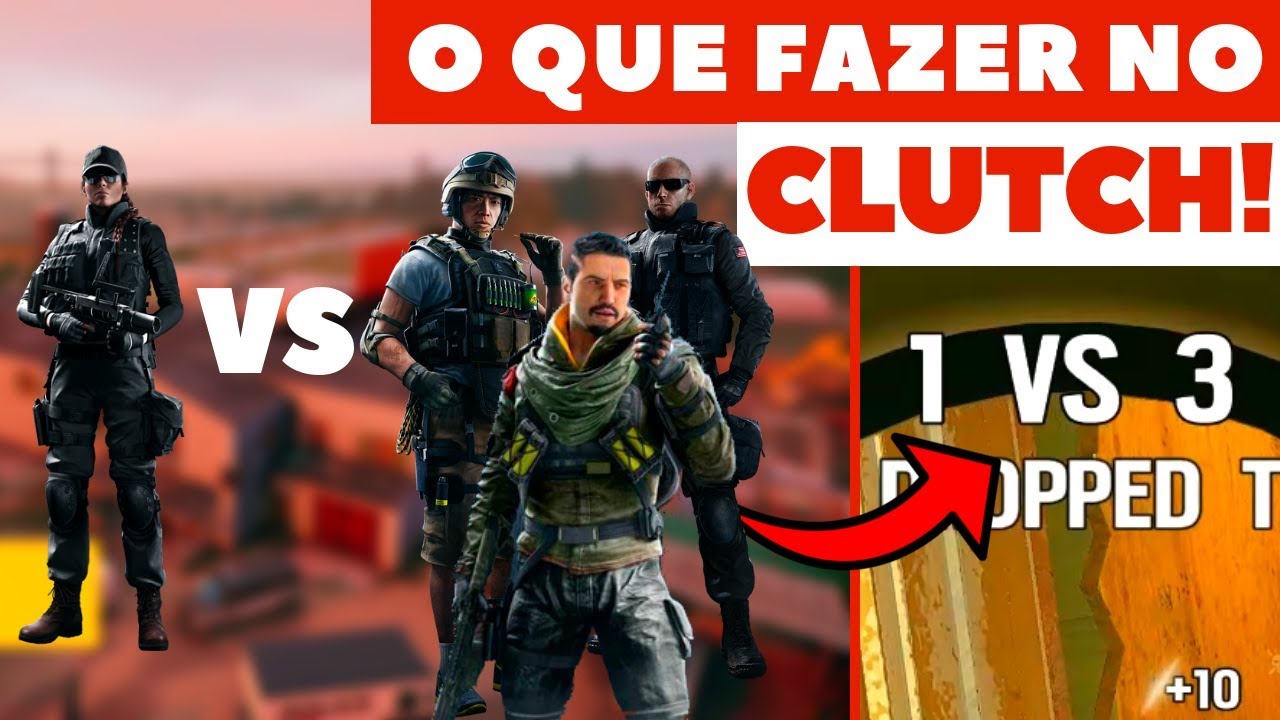 COMO VENCER UM CLUTCH! || RAINBOW SIX SIEGE - YouTube