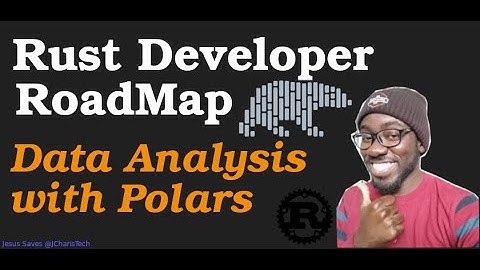 Data Analysis with Rust using Polars - Rust Developer RoadMap