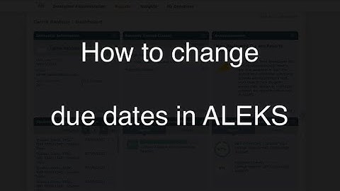 How to change due dates in ALEKS