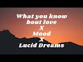 Pop Smoke - What you know about love X Mood X Lucid Dreams [Carneyval Mashup]