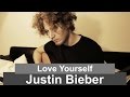 Love Yourself - Justin Bieber (acoustic cover)