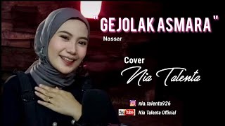 GEJOLAK ASMARA - NASSAR || Cover By. NIA TALENTA