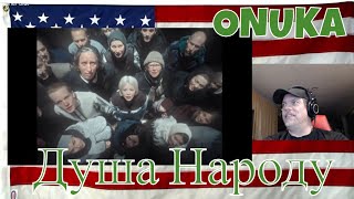 ONUKA - Душа Народу - REACTION - Wow....The strength you all have!