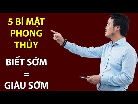 5 Bí Mật Phong Thủy Nếu Biết Sớm Sẽ MAY MẮN, BÌNH AN, GIÀU CÓ, HẠNH PHÚC Trọn Đời
