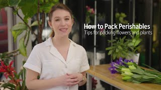 How to pack perishables: flowers and plants - FedEx