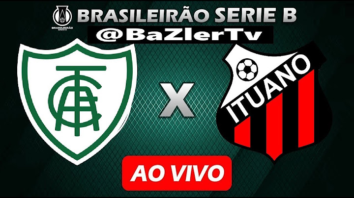 🔴ITUANO X América-MG AO VIVO COM IMAGENS | BRASILEIRÃO SÉRIE B 2024 | ASSISTIR JOGO AO VIVO AGORA