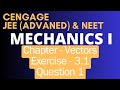 VECTORS | Exercise 3.1 | Question 1 Solution | Mechanics I | Cengage Jee Advanced & NEET