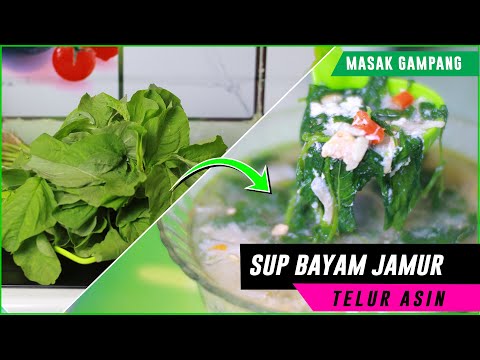 cara-memasak-sup-bayam-telur-asin-yang-sehat-dan-hemat-|-masak-gampang