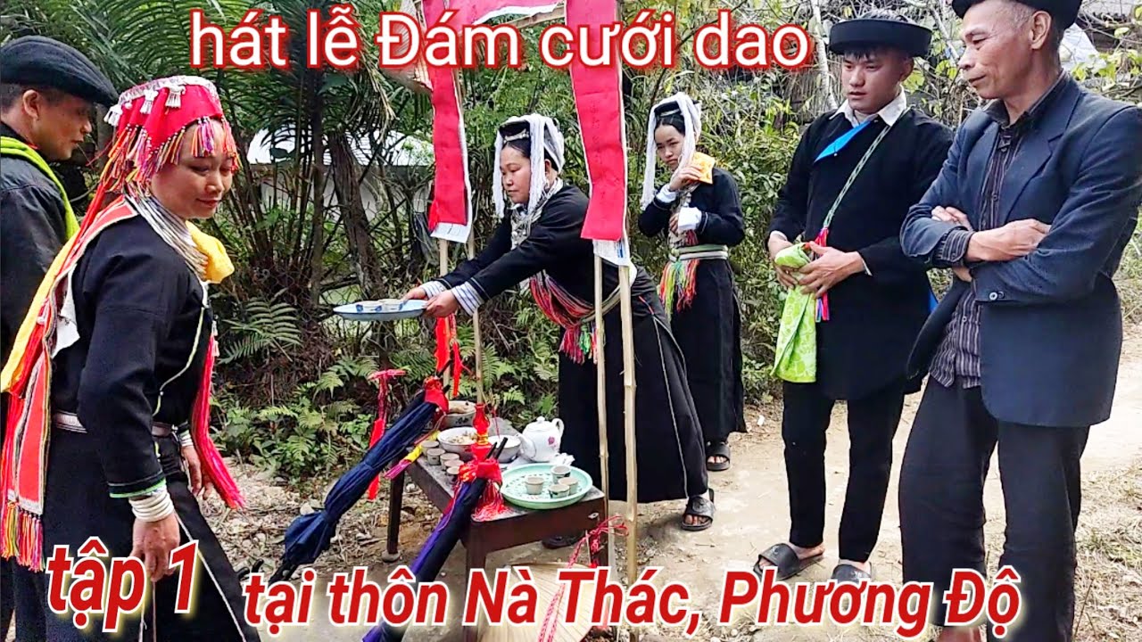 Tập1: mẹ tóng, mẹ nhày..hát lễ Đám cưới n dao,Niệm bủ và Thẳn bủ.thôn Nà Thác, Phương Độ