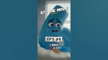 67 - THE MOVIE : S2 EPS6 #67movie #animation #movie #animatedfilm #animatedseries #animated #film