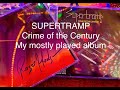 SUPERTRAMP – Crime Of The Century / My mostly played album / Roger Hodgson