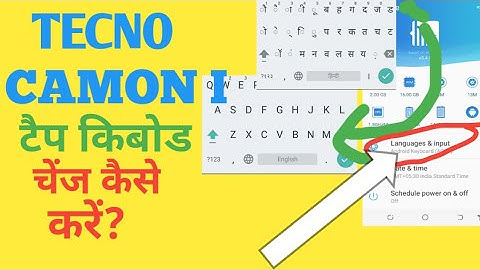 How to change type keyboard  Tecno Camon in?
