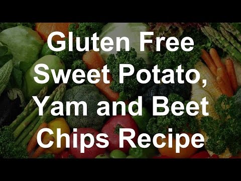 Gluten Free Recipes - Sweet Potato, Yam and Beet Chips