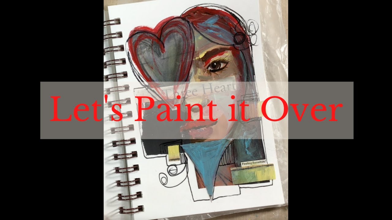 How to Art Journal: Using collage with acrylic paint.