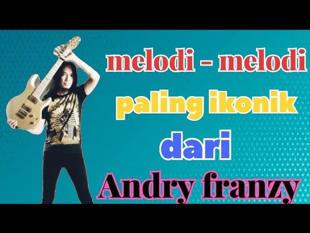 6 solo gitar paling istimewa || ANDRY FRANZY class=