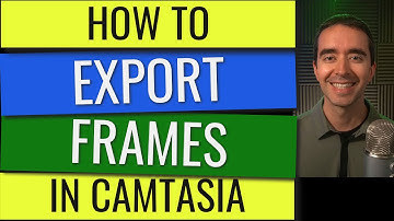 How to Export Frames in Camtasia