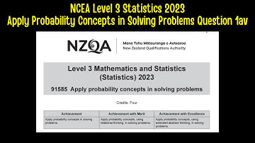 NCEA Level 3 Statistics 2023 - Apply Probability Concepts in Solving Problems Question 1av