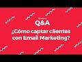 ¿Cómo captar clientes con Email Marketing?
