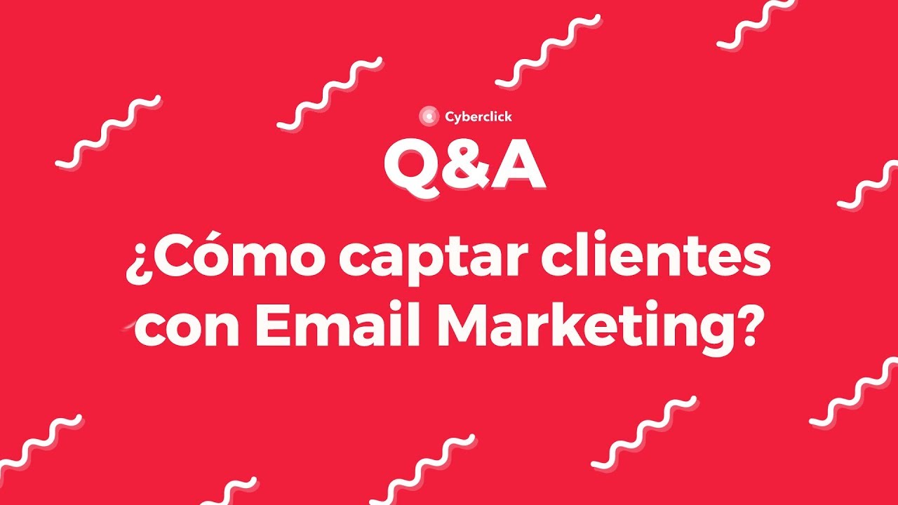 ¿Cómo captar clientes con Email Marketing?