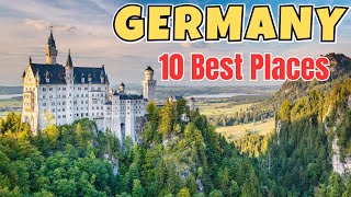 10 Best Places To Visit In Germany.