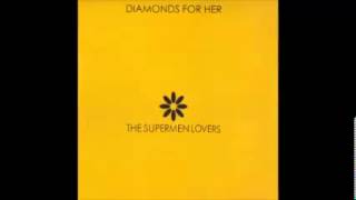 The Supermen Lovers ‎-- Diamonds For﻿ Her (2020 Vision&#39;s Diamond Remix)