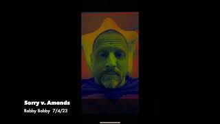 Steps 8 & 9 - Amends v. Sorry [Alanon, ACA, AA]