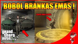 SERU !! BOBOL BRANKAS ISINYA EMAS SEMUA !! - GTA 5 MOD MAFIA