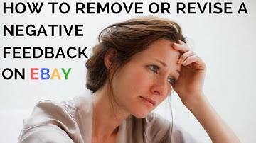 How do you Remove, Revise, Edit or Fix a Negative Feedback on eBay! On My Actual Account!