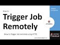 Jenkins 11  trigger jenkins job remotely  trigger job remotely with build parameters