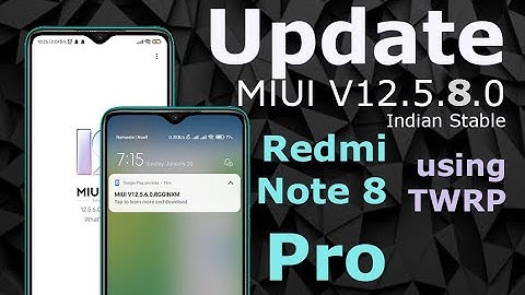 Redmi Note 8 Pro : Update MIUI  12.5.8.0 Android 11 Indian Stable Official Rom Using TWRP 🔥🔥