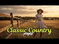 Legendary Country Love Songs Timeless Heartfelt Ballads Playlist of Golden Country Music Hits