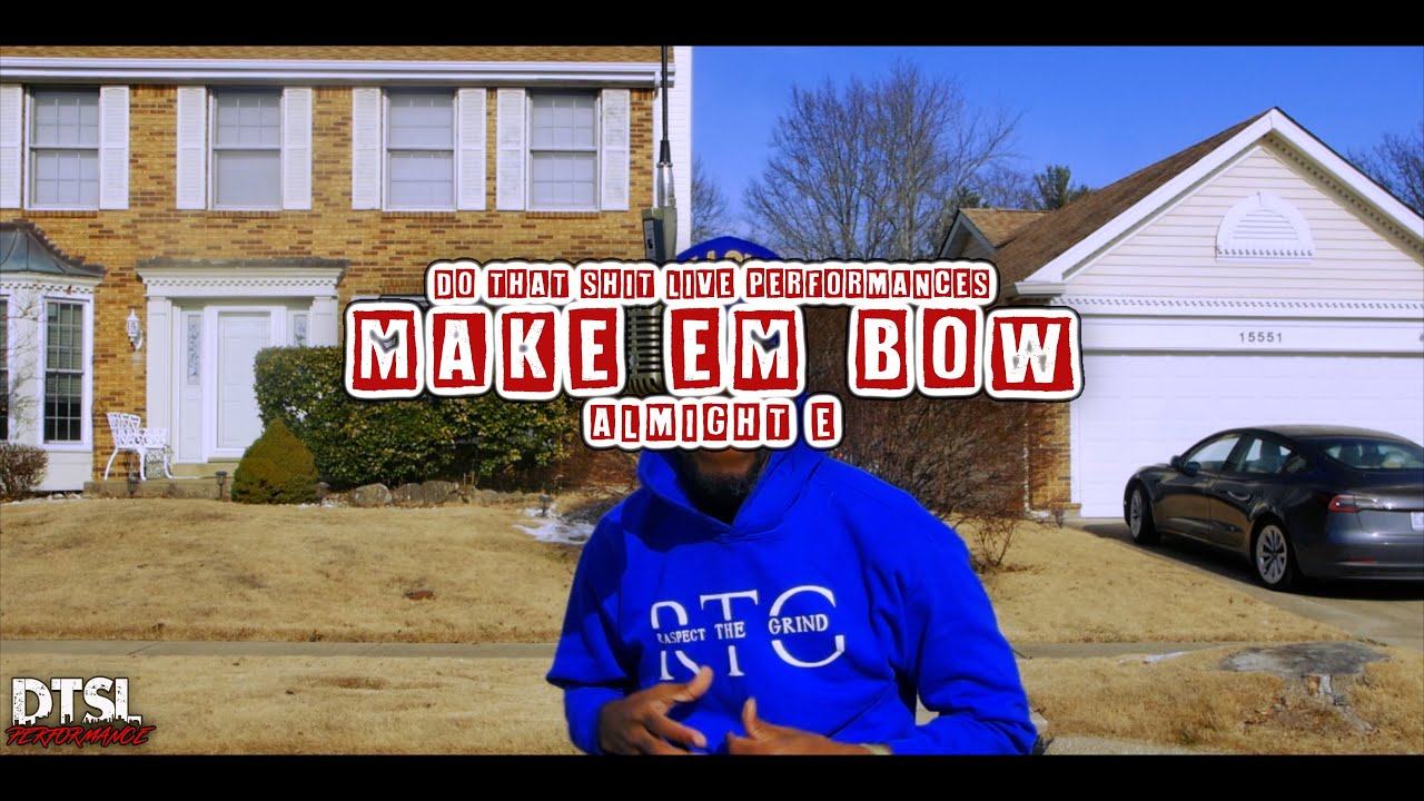 Do That Shit Live Performance | Almight E  - Make Em Bow