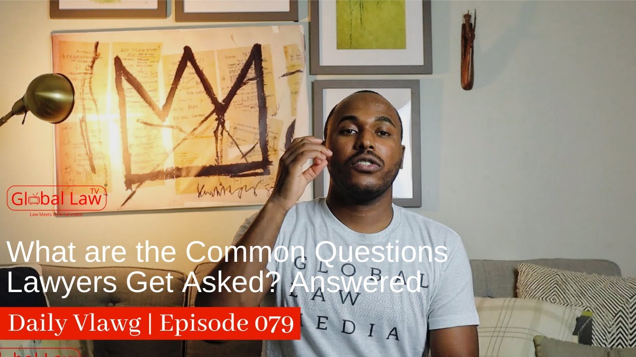 Daily Vlawg | Episode 079 - What are the most Common Questions that Lawyers get asked?