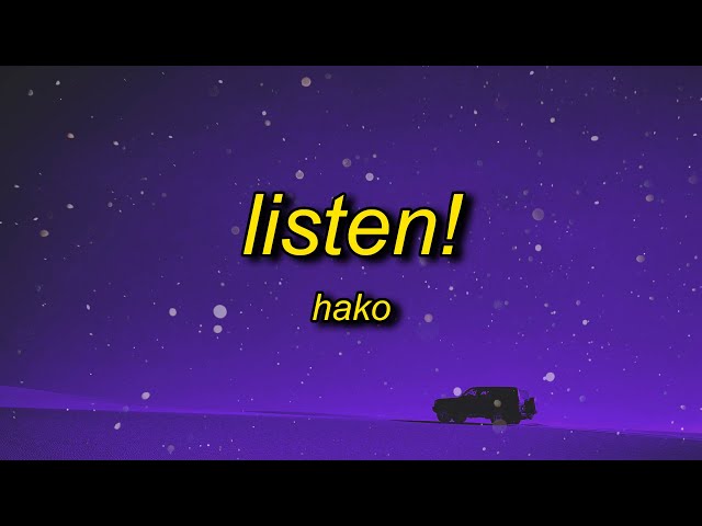 hako - listen! (sped up) lyrics class=