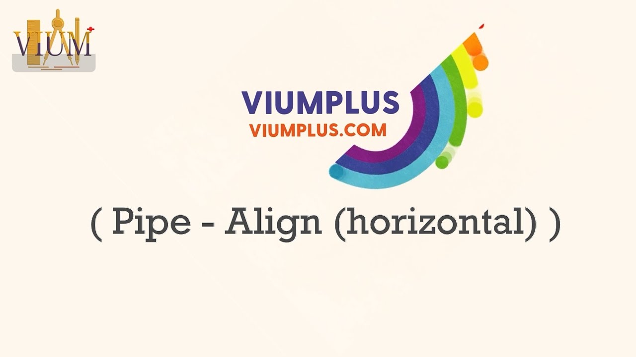 VIUMPLUS PIPE-ALIGN (HORIZONTAL) - YouTube