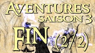 Aventures Saison 3 # 36 Fin (Dernière partie)