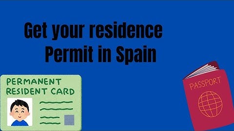 Get your residence card in Spain 6 months | obtain your residence permit in Spain