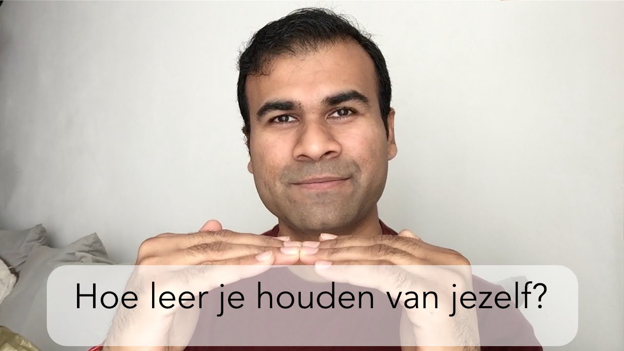 Hoe leer je houden van jezelf? YouTube