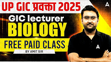 UP GIC प्रवक्ता 2025 GIC lecturer BIOLOGY FREE PAID CLASS BY AMIT SIR