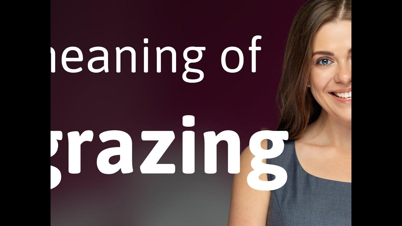 Grazing definition of GRAZING YouTube