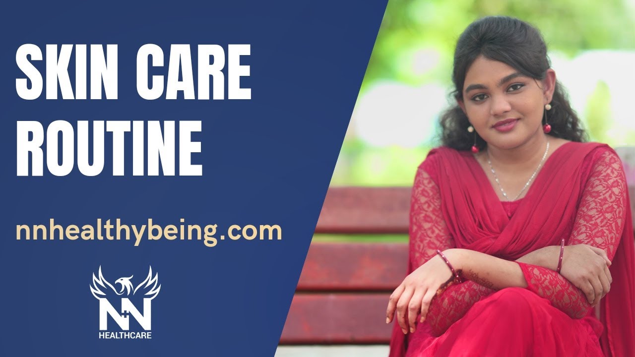 Skin Care Routine ( Tamil ) NN Healthcare YouTube